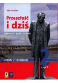 Przeszłość i dziś 2 Podręcznik Część  2 Zakres podstawowy i rozszerzony