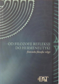 Od filozofii refleksji do hermeneutyki