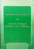 Jak dożyć stu lat w pełni sił
