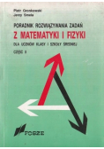 Poradnik rozwiązywania zadań z matematyki i fizyki dla uczniów klasy I szkoły średniej Część II