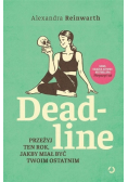 Deadline Przeżyj ten rok jakby miał być twoim ostatnim