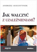 Jak walczyć z uzależnieniami