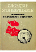 Zagłębie Staropolskie. Przewodnik po zabytkach hutnictwa