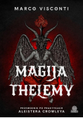 Magija thelemy. Przewodnik po praktykach Aleistera Crowleya