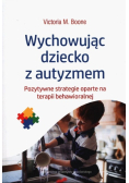 Wychowując dziecko z autyzmem