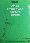 Czas uzdrowić swoje życie