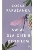 Świat dla ciebie zrobiłem