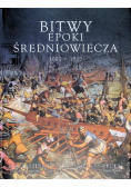 Bitwy epoki Średniowiecza 1000 - 1500
