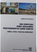 Unia Europejska wobec działalności międzynarodowych sądów karnych