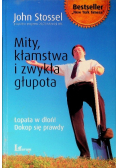 Mity kłamstwa i zwykła głupota