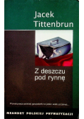 Z deszczu pod rynnę