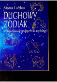 Duchowy zodiak. Kompleksowy podręcznik astrologii