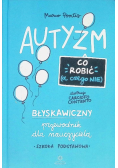 Autyzm. Co robić (a czego nie)