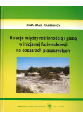 Relacje między roślinnością i glebą w inicjalnej fazie sukcesji na obszarach piaszczystych