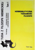 Studia z filozofii niemieckiej Tom I Hermeneutyczna tożsamość filozofii Tom 1