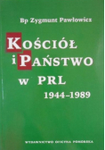 Kościół i państwo w PRL 1944 - 1989