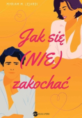 Jak się nie zakochać