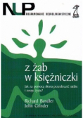 Z żab w księżniczki Jak za pomocą słowa przeobrazić siebie i swoje życie