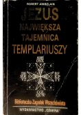 Jezus Największa tajemnica Templariuszy