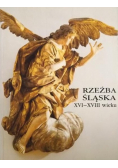 Rzeźba śląska XVI - XVIII wieku