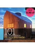 101 najciekawszych polskich budynków dekady