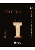 50 idei, które powinieneś znać Polityka