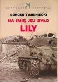 Na imię jej było Lily