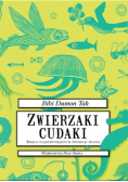 Zwierzaki cudaki Księga najdziwniejszych zwierząt świata