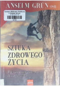 Sztuka zdrowego życia. Jak zachować zdrowie duszy