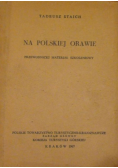 Na polskiej Orawie Przewodnicki materiał szkoleniowy