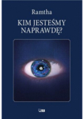 Kim jesteśmy naprawdę