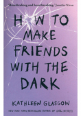 How To Make Friends With the Dark