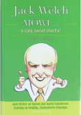 Jack Welch mówi a cały świat słucha