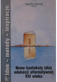 Nowe konteksty dla edukacji alternatywnej XXI wieku