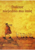 Doktor niejedno ma imię
