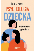 Psychologia dziecka w dwunastu pytaniach