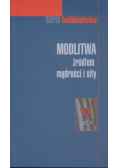 Modlitwa źródłem mądrości i siły