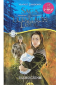 Saga o Ludziach Lodu Tom I Zauroczenie