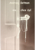 Nie... chce żyć