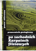 Przewodnik geologiczny po zachodnich Karpatach fliszowych