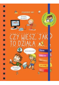 Powiedz mi! Czy wiesz, jak to działa?