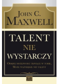 Talent nie wystarczy