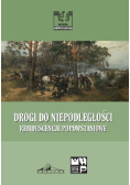 Drogi do niepodległości Reminiscencje popowstaniowe