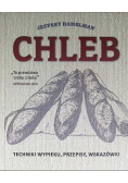 Chleb Techniki wypieki przepisy wskazówki