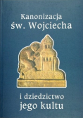 Kanonizacja św. Wojciecha i dziedzictwo jego kultu