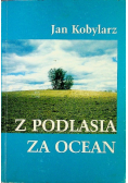 Z Podlasia za ocean