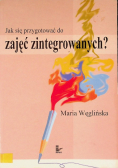Jak się przygotować do zajęć zintegrowanych?