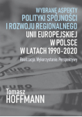 Wybrane aspekty polityki spójności i rozwoju regionalnego Unii Europejskiej w Polsce