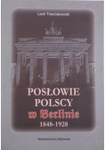 Posłowie polscy w Berlinie 1848-1928