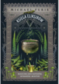 Księga eliksirów Magiczna moc naparów wywarów i mikstur
